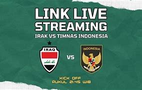 Masuk Slot Live Streaming Bola Hari Ini Indonesia Vs Irak